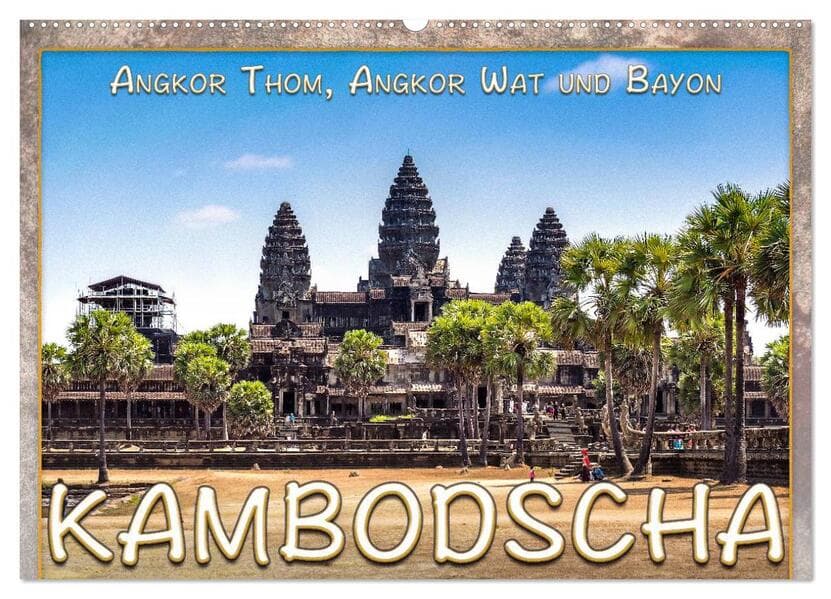 Kambodscha, Angkor Thom, Angkor Wat und Bayon (Wandkalender 2026 DIN A2 quer), CALVENDO Monatskalender