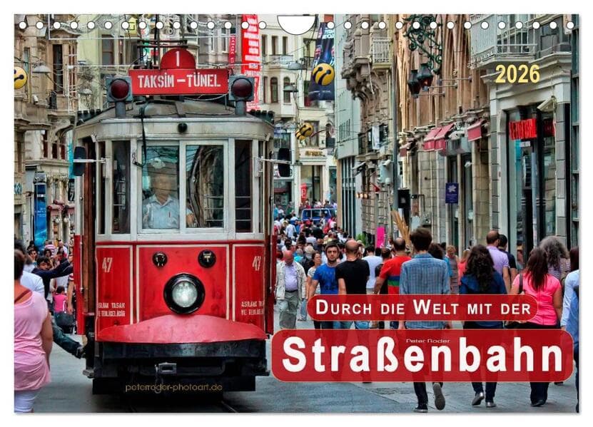 Durch die Welt mit der Straßenbahn (Wandkalender 2026 DIN A4 quer), CALVENDO Monatskalender