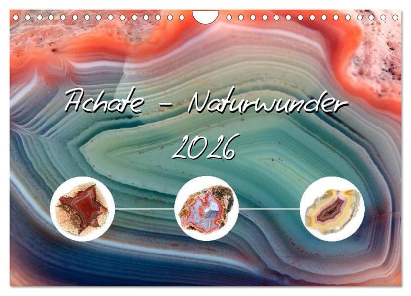 Achate - Naturwunder (Wandkalender 2026 DIN A4 quer), CALVENDO Monatskalender