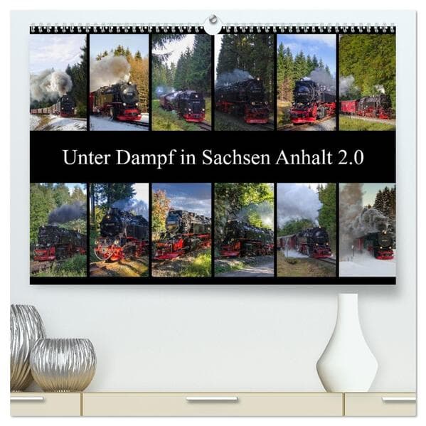 Unter Dampf in Sachsen Anhalt 2.0 (hochwertiger Premium Wandkalender 2026 DIN A2 quer), Kunstdruck in Hochglanz