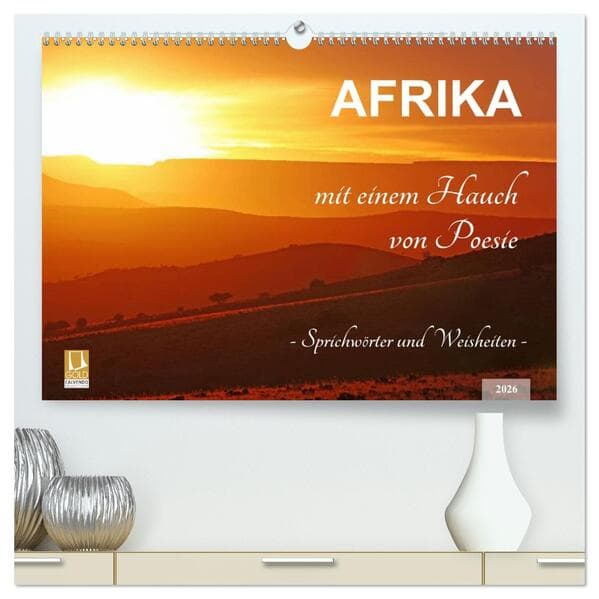 AFRIKA mit einem Hauch von Poesie (hochwertiger Premium Wandkalender 2026 DIN A2 quer), Kunstdruck i