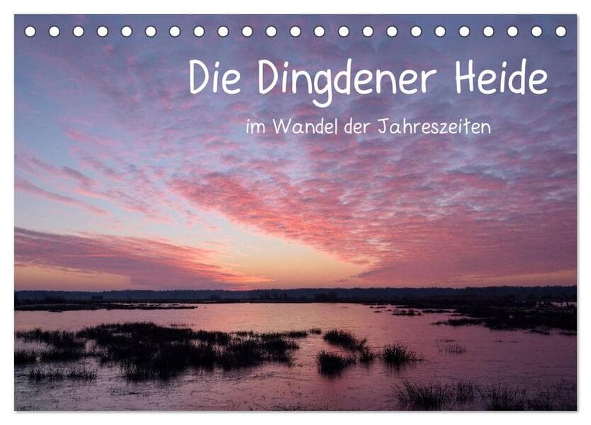 Die Dingdener Heide im Wandel der Jahreszeiten (Tischkalender 2026 DIN A5 quer), CALVENDO Monatskale