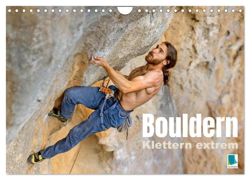 Bouldern: Klettern extrem (Wandkalender 2026 DIN A4 quer), CALVENDO Monatskalender