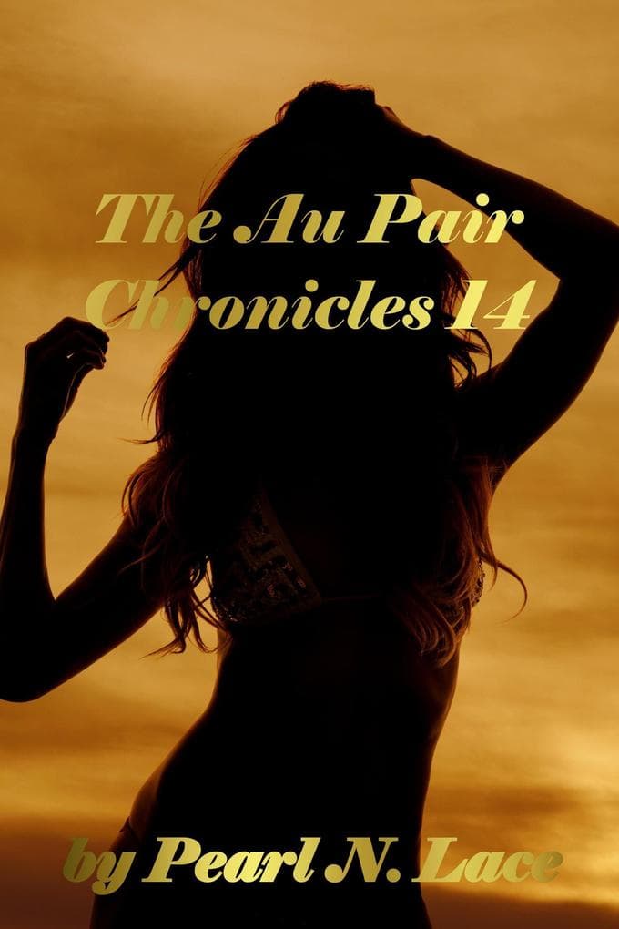 The Au Pair Chronicles 14 (Homewrecker and Cheating, #25)