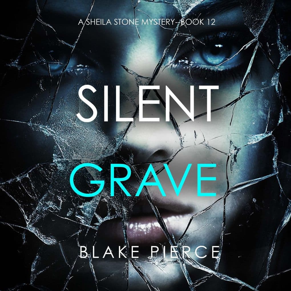 Silent Grave (A Sheila Stone Suspense ThrillerBook Twelve)
