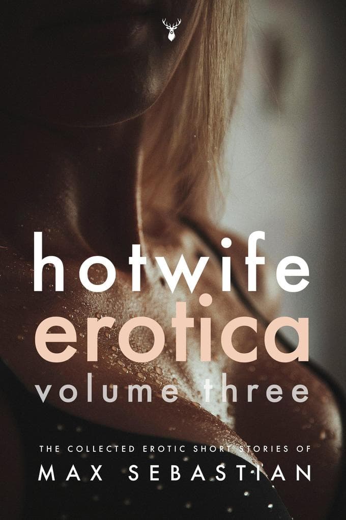 Hotwife Erotica: Volume Three