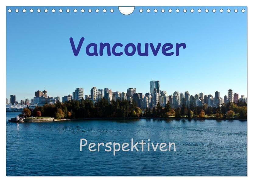 Vancouver Perspektiven (Wandkalender 2026 DIN A4 quer), CALVENDO Monatskalender
