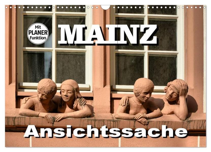 Mainz - Ansichtssache (Wandkalender 2026 DIN A3 quer), CALVENDO Monatskalender