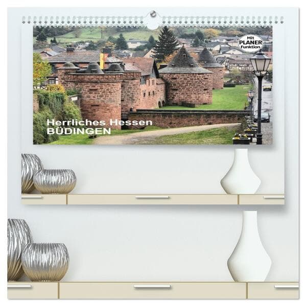 Herrliches Hessen - Büdingen (hochwertiger Premium Wandkalender 2026 DIN A2 quer), Kunstdruck in Hochglanz