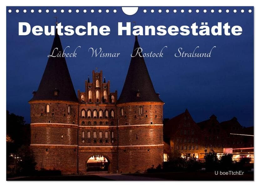 Deutsche Hansestädte - Lübeck Wismar Rostock Stralsund (Wandkalender 2026 DIN A4 quer), CALVENDO Monatskalender