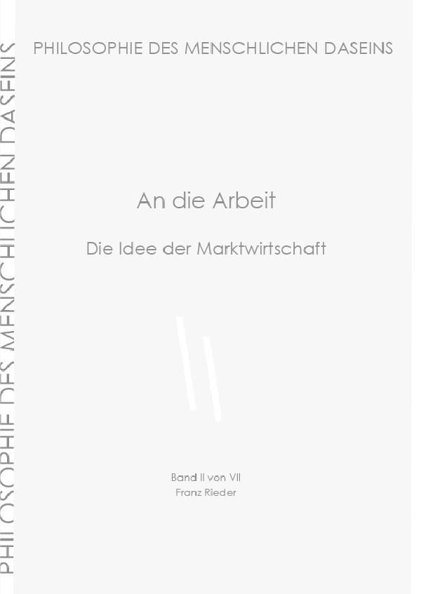 An die Arbeit: Die Idee der Marktwirtschaft