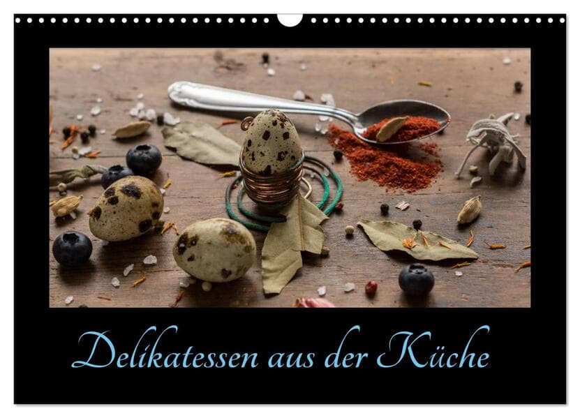 Delikatessen aus der Küche (Wandkalender 2026 DIN A3 quer), CALVENDO Monatskalender