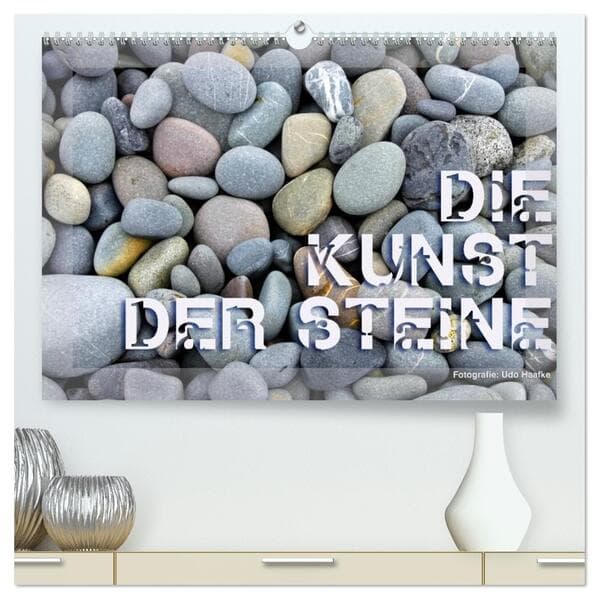 Die Kunst der Steine / 2026 (hochwertiger Premium Wandkalender 2026 DIN A2 quer), Kunstdruck in Hochglanz