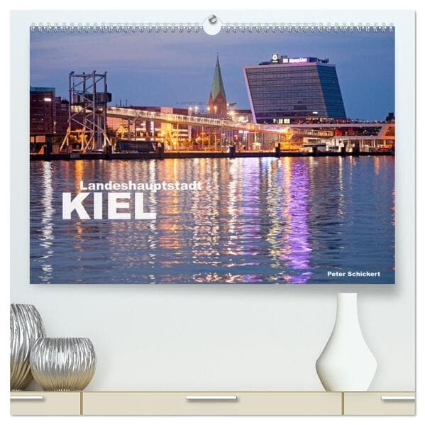 Landeshauptstadt Kiel (hochwertiger Premium Wandkalender 2026 DIN A2 quer), Kunstdruck in Hochglanz