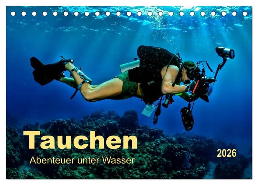 Tauchen - Abenteuer unter Wasser (Tischkalender 2026 DIN A5 quer), CALVENDO Monatskalender