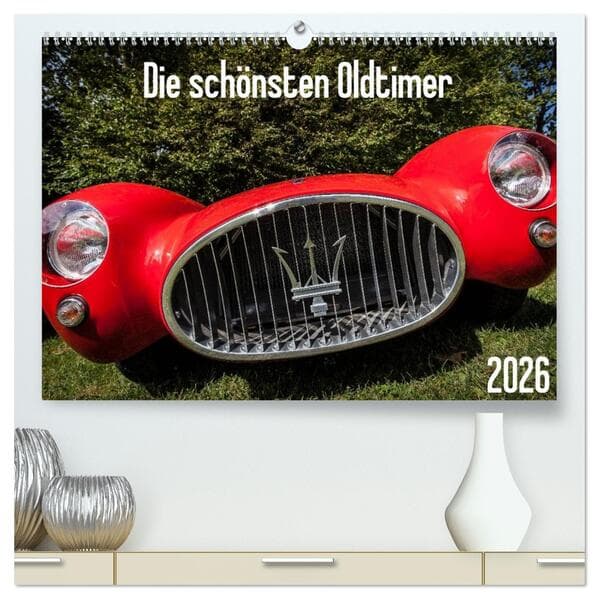 Die schönsten Oldtimer 2026 (hochwertiger Premium Wandkalender 2026 DIN A2 quer), Kunstdruck in Hoch