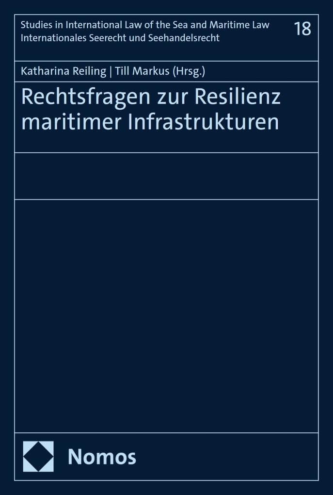 Rechtsfragen zur Resilienz maritimer Infrastrukturen
