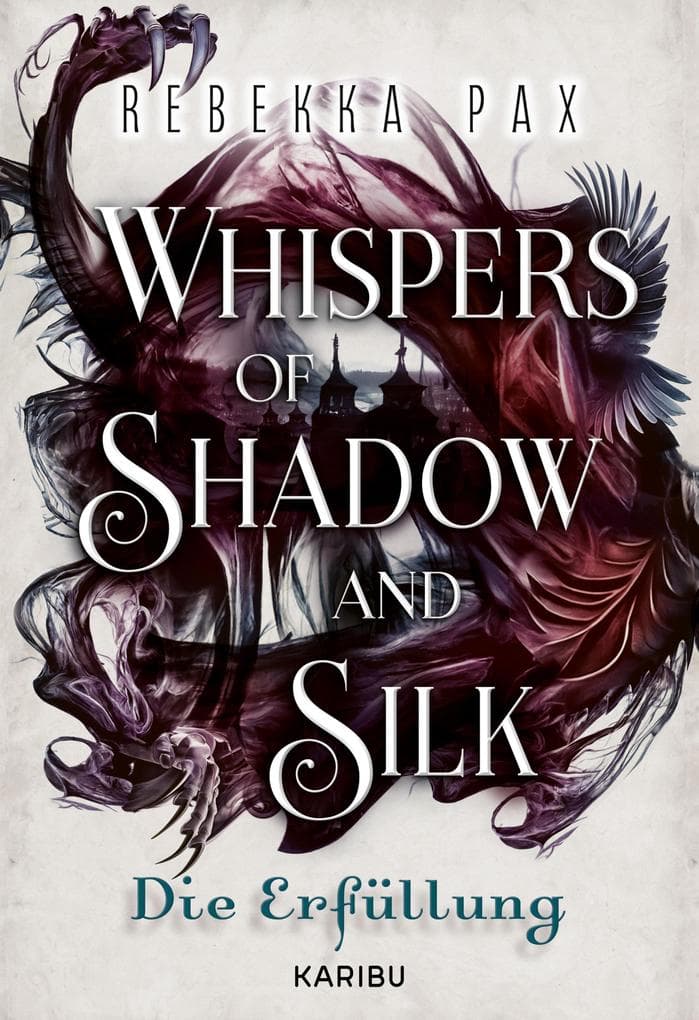Whispers of Shadow and Silk (Band 2) - Die Erfüllung