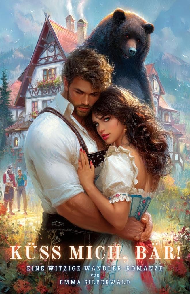Küss mich, Bär! Eine witzige Wandler-Romanze