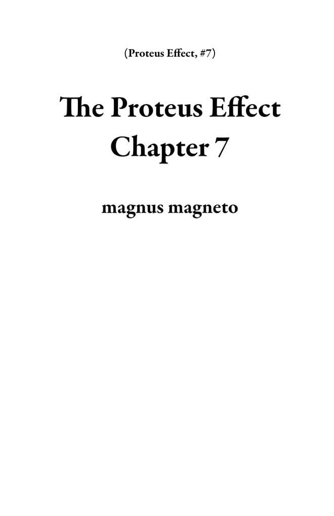 The Proteus Effect Chapter 7