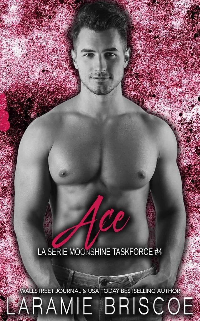 Ace (La série Moonshine Taskforce, #4)