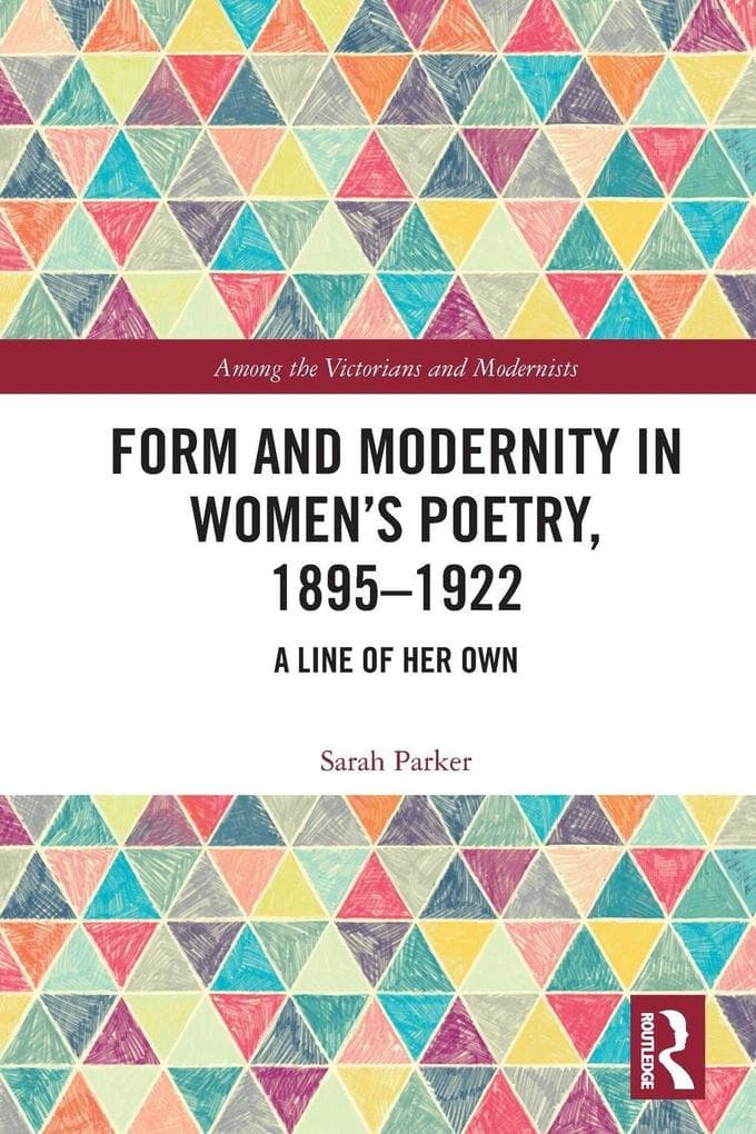Form and Modernity in Women's Poetry, 1895-1922
