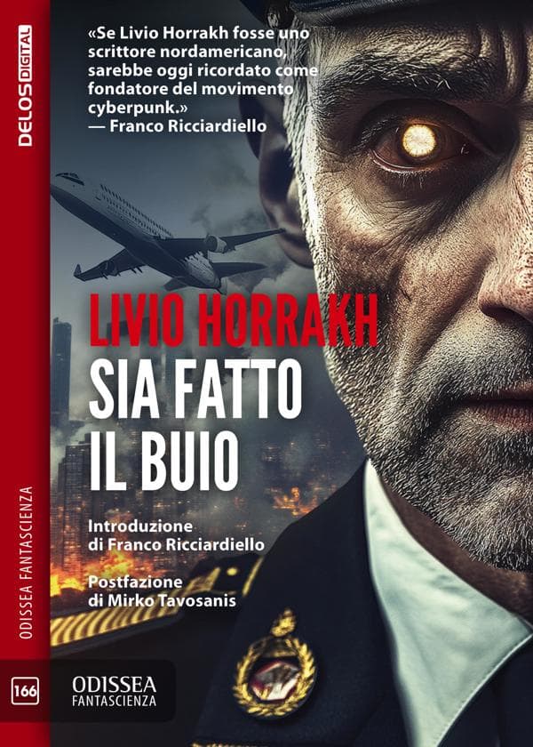 Sia fatto il buio
