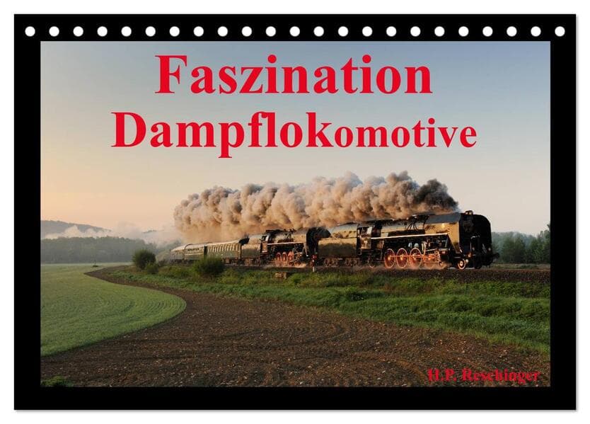 Faszination Dampflokomotive (Tischkalender 2026 DIN A5 quer), CALVENDO Monatskalender