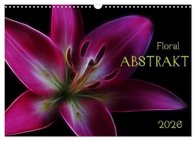 Floral Abstrakt 2026 (Wandkalender 2026 DIN A3 quer), CALVENDO Monatskalender