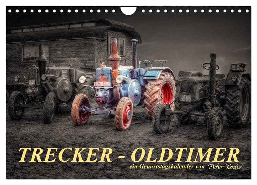 Trecker - Oldtimer / Geburtstagskalender (Wandkalender 2026 DIN A4 quer), CALVENDO Monatskalender