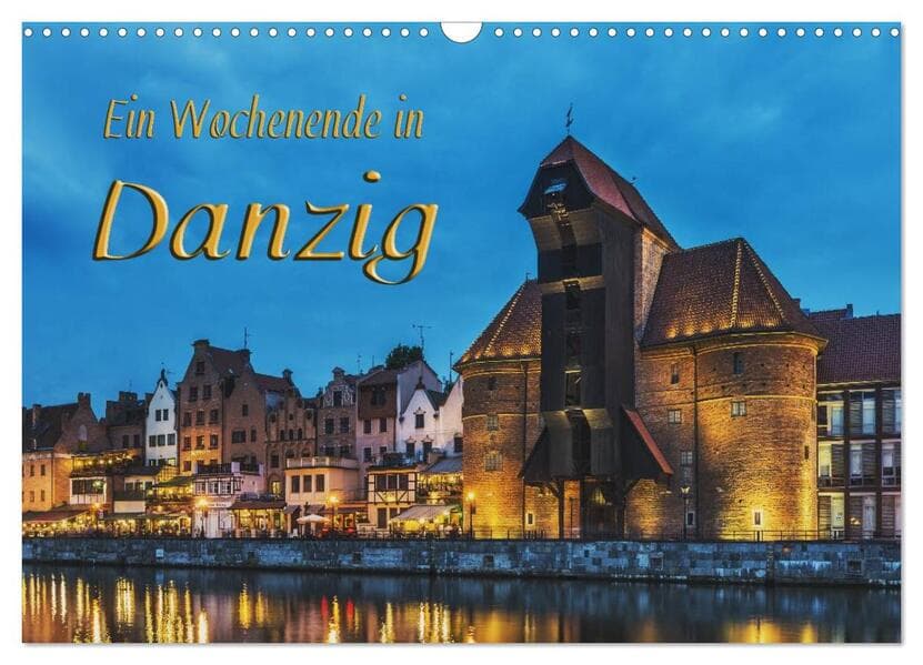 Ein Wochenende in Danzig (Wandkalender 2026 DIN A3 quer), CALVENDO Monatskalender