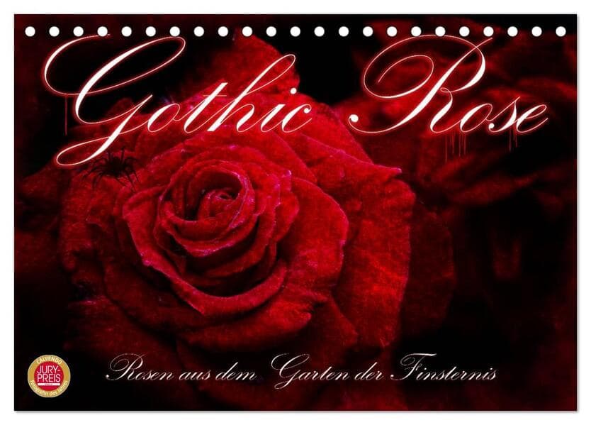 Gothic Rose - Rosen aus dem Garten der Finsternis (Tischkalender 2026 DIN A5 quer), CALVENDO Monatsk