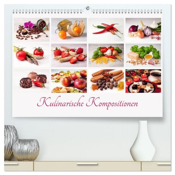 Kulinarische Kompositionen (hochwertiger Premium Wandkalender 2026 DIN A2 quer), Kunstdruck in Hochglanz
