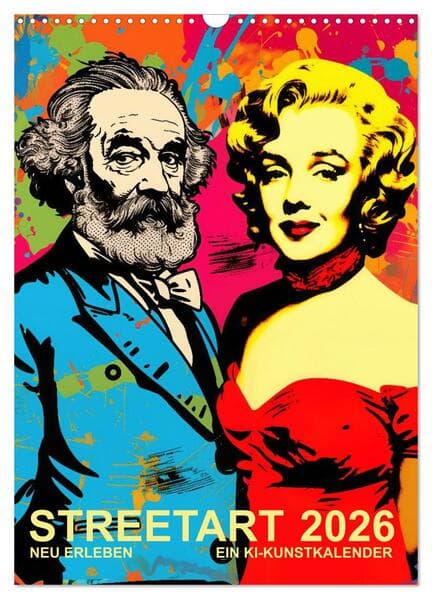 STREETART Neu Erleben Ein KI-Kunstkalender (Wandkalender 2026 DIN A3 hoch), CALVENDO Monatskalender