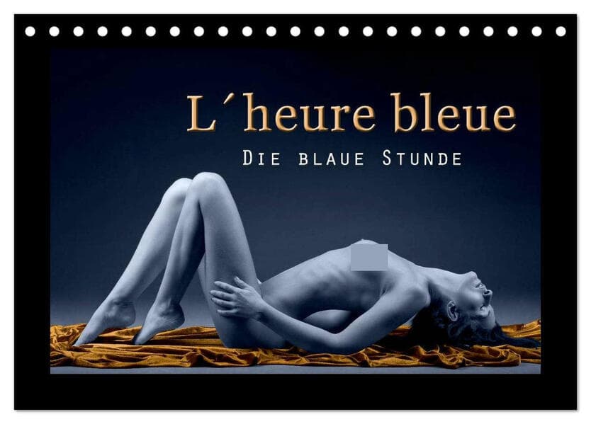 LŽheure bleu - Die blaue Stunde (Tischkalender 2026 DIN A5 quer), CALVENDO Monatskalender