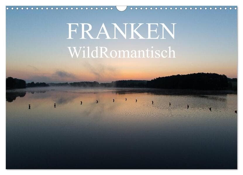Franken WildRomantisch (Wandkalender 2026 DIN A3 quer), CALVENDO Monatskalender
