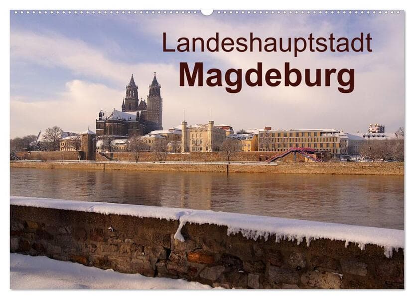 Landeshauptstadt Magdeburg (Wandkalender 2026 DIN A2 quer), CALVENDO Monatskalender