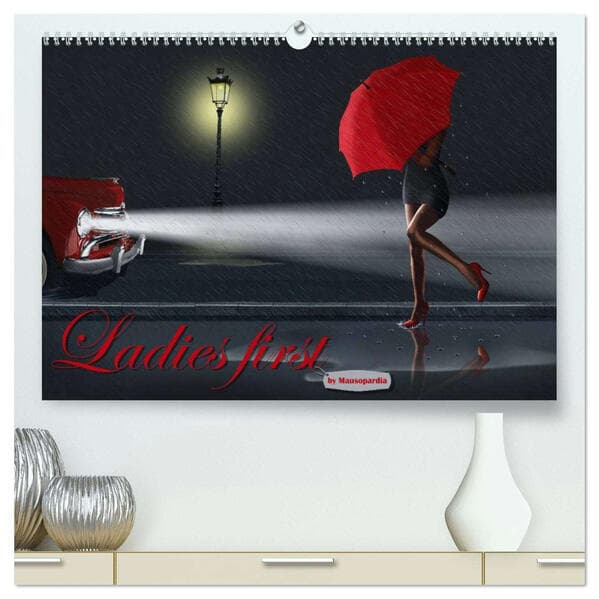 Ladies first by Mausopardia (hochwertiger Premium Wandkalender 2026 DIN A2 quer), Kunstdruck in Hoch