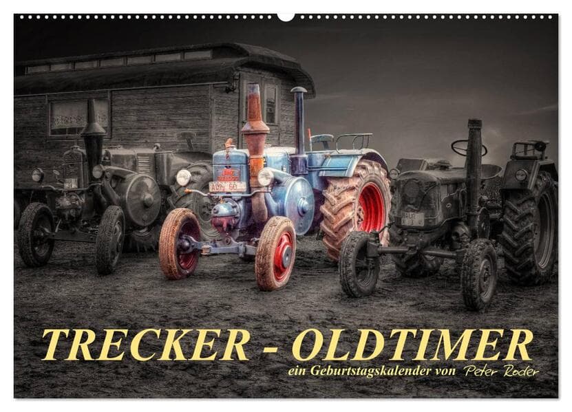 Trecker - Oldtimer / Geburtstagskalender (Wandkalender 2026 DIN A2 quer), CALVENDO Monatskalender