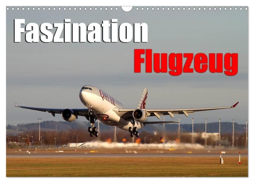 Faszination Flugzeug (Wandkalender 2026 DIN A3 quer), CALVENDO Monatskalender