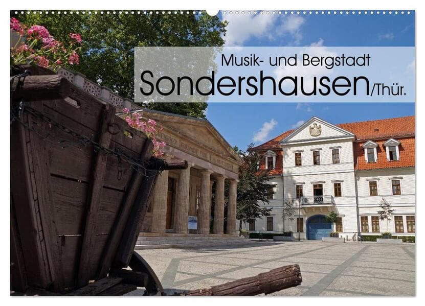 Musik- und Bergstadt Sondershausen/Thüringen (Wandkalender 2026 DIN A2 quer), CALVENDO Monatskalende