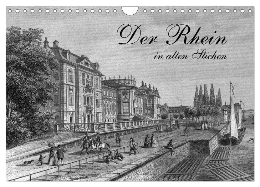 Der Rhein in alten Stichen (Wandkalender 2026 DIN A4 quer), CALVENDO Monatskalender
