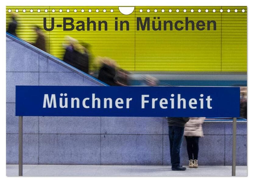 U-Bahn in München (Wandkalender 2026 DIN A4 quer), CALVENDO Monatskalender