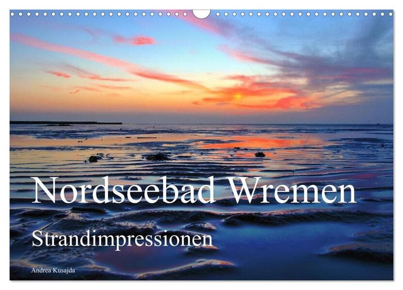 Nordseebad Wremen - Strandimpressionen (Wandkalender 2026 DIN A3 quer), CALVENDO Monatskalender