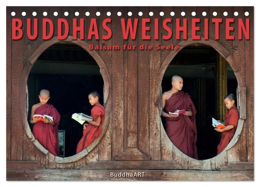 BUDDHAS WEISHEITEN - Balsam für die Seele (Tischkalender 2026 DIN A5 quer), CALVENDO Monatskalender