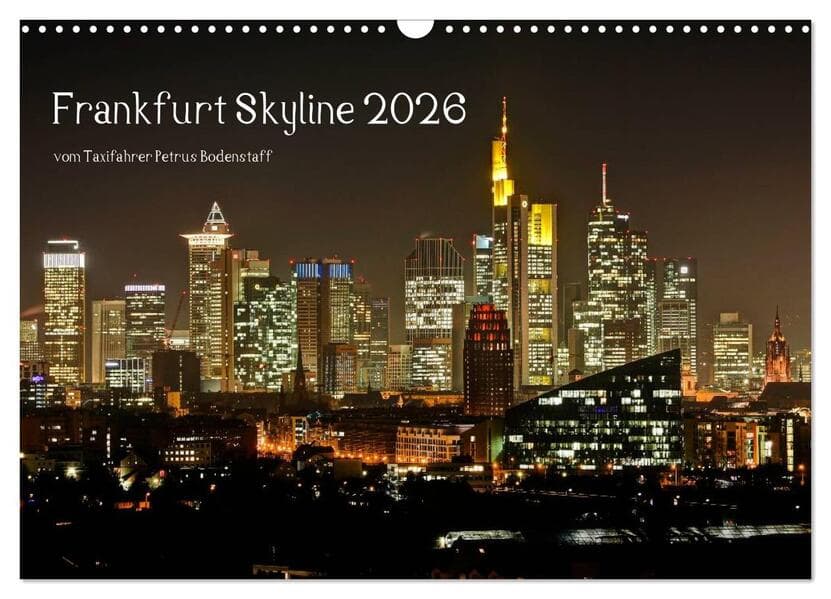 Frankfurt Skyline von Petrus Bodenstaff (Wandkalender 2026 DIN A3 quer), CALVENDO Monatskalender