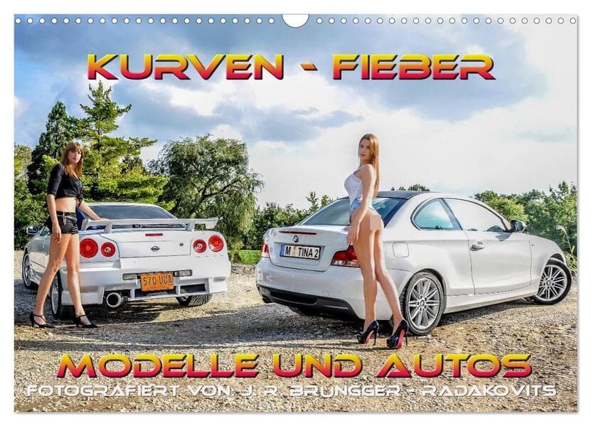 Kurven - Fieber - Modelle und Autos (Wandkalender 2026 DIN A3 quer), CALVENDO Monatskalender