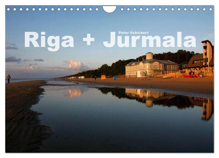 Riga + Jurmala (Wandkalender 2026 DIN A4 quer), CALVENDO Monatskalender