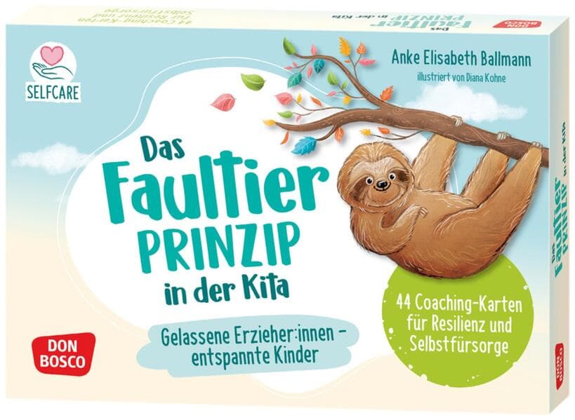 Das Faultier-Prinzip in der Kita: Gelassene Erzieher:innen - entspannte Kinder