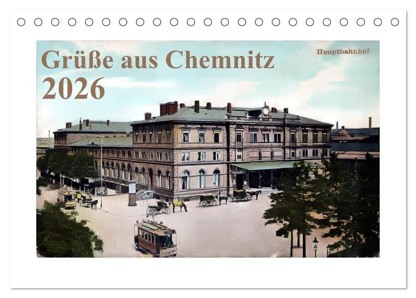 Grüße aus Chemnitz (Tischkalender 2026 DIN A5 quer), CALVENDO Monatskalender